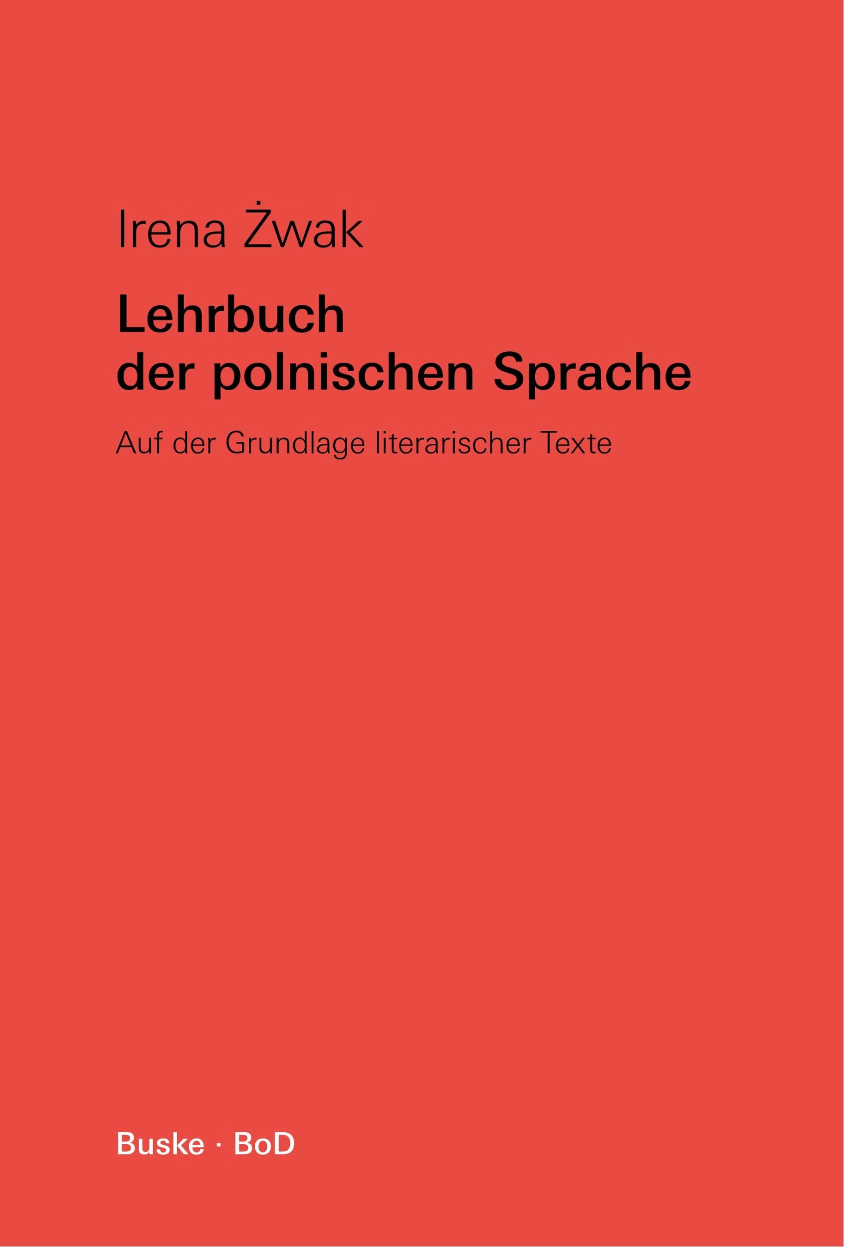 Cover: 9783875480245 | Lehrbuch der polnischen Sprache | Irena Zwak | Taschenbuch | 284 S.