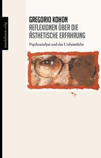 Cover: 9783854765493 | Reflexionen über die ästhetische Erfahrung | Gregorio Kohon | Buch