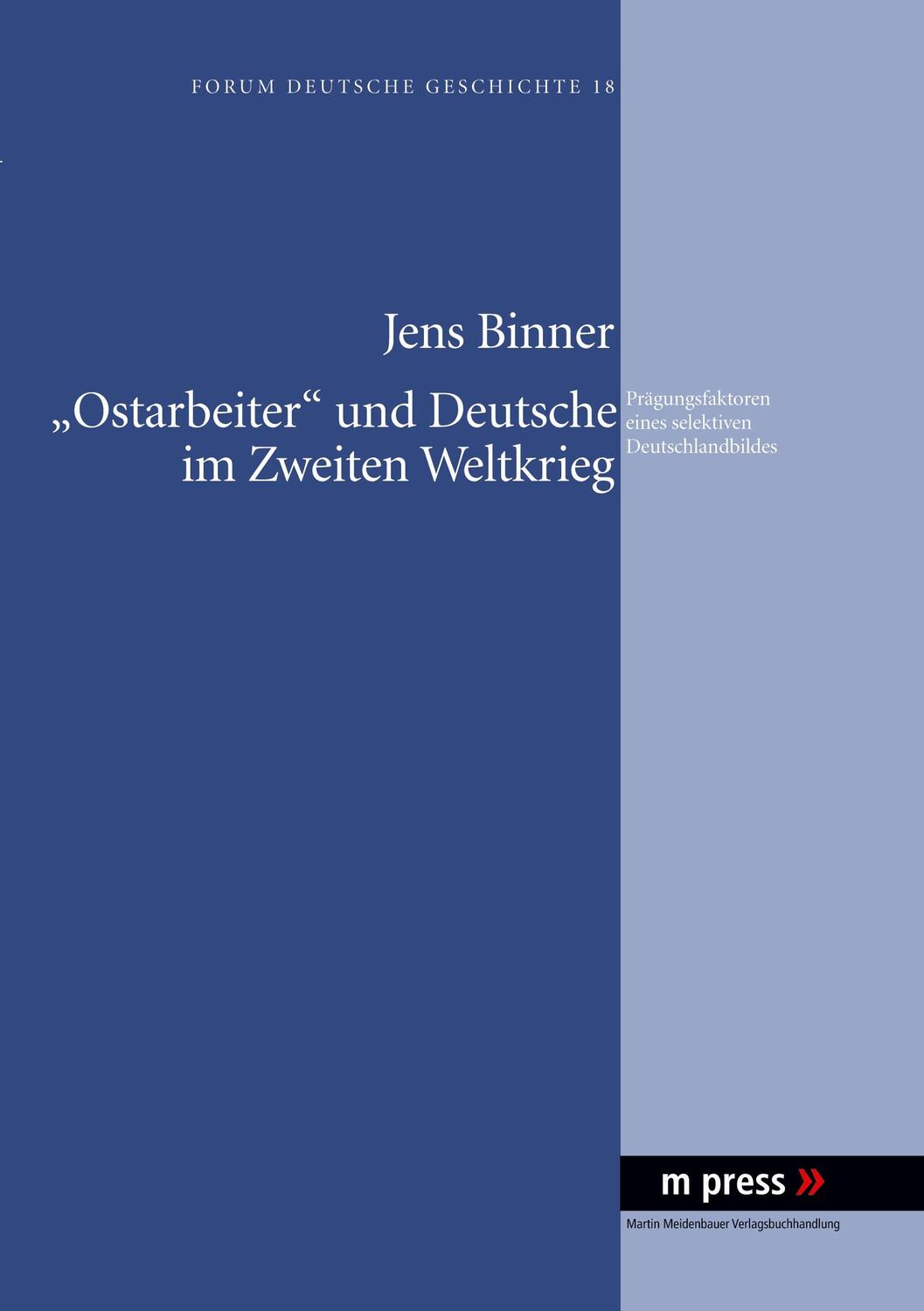 Cover: 9783899756869 | «Ostarbeiter» und Deutsche im Zweiten Weltkrieg | Jens Binner | Buch