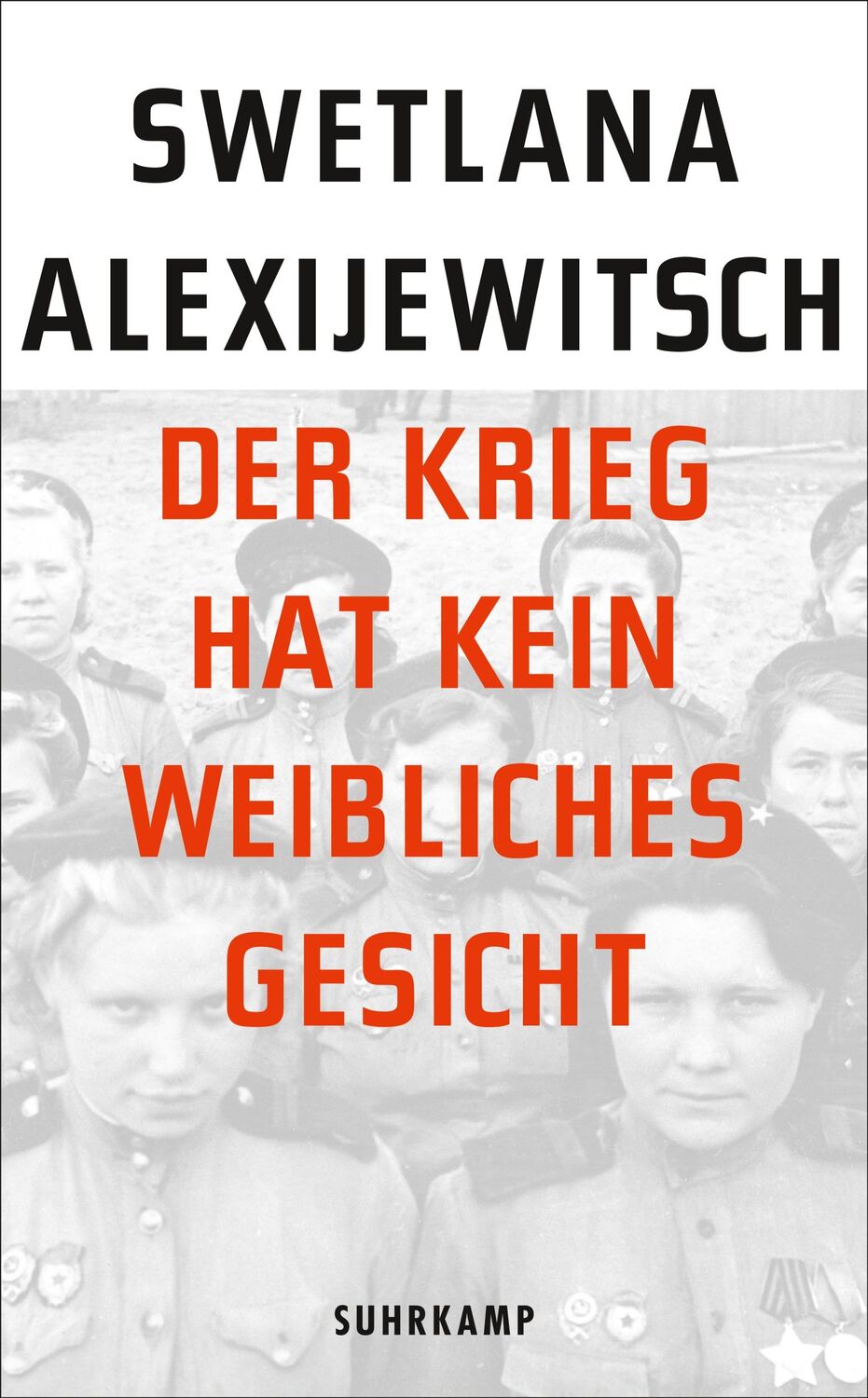 Cover: 9783518466056 | Der Krieg hat kein weibliches Gesicht | Swetlana Alexijewitsch | Buch