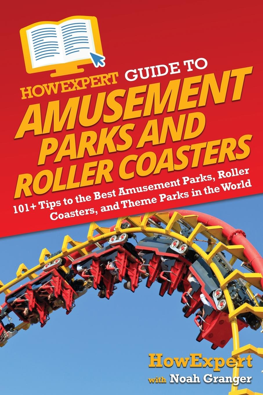 Cover: 9781648919206 | HowExpert Guide to Amusement Parks and Roller Coasters | Taschenbuch