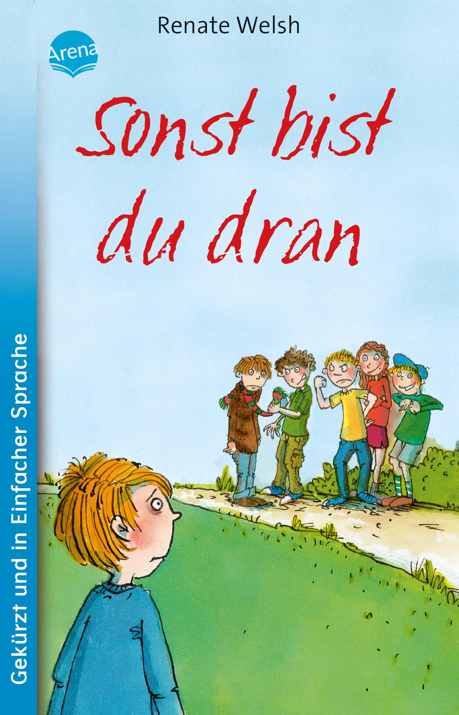 Cover: 9783401512976 | Sonst bist du dran | Renate Welsh | Taschenbuch | 128 S. | Deutsch