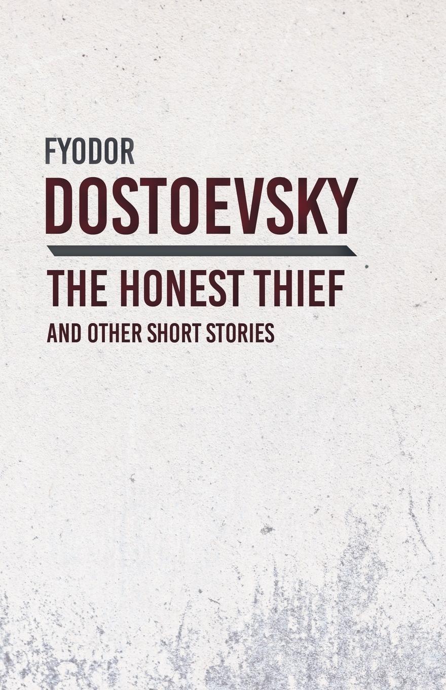 Cover: 9781528708258 | An Honest Thief and Other Short Stories | Fyodor Dostoevsky | Buch