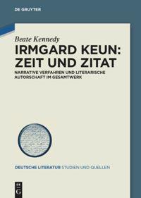 Cover: 9783050064642 | Irmgard Keun - Zeit und Zitat | Beate Kennedy | Buch | 517 S. | 2014