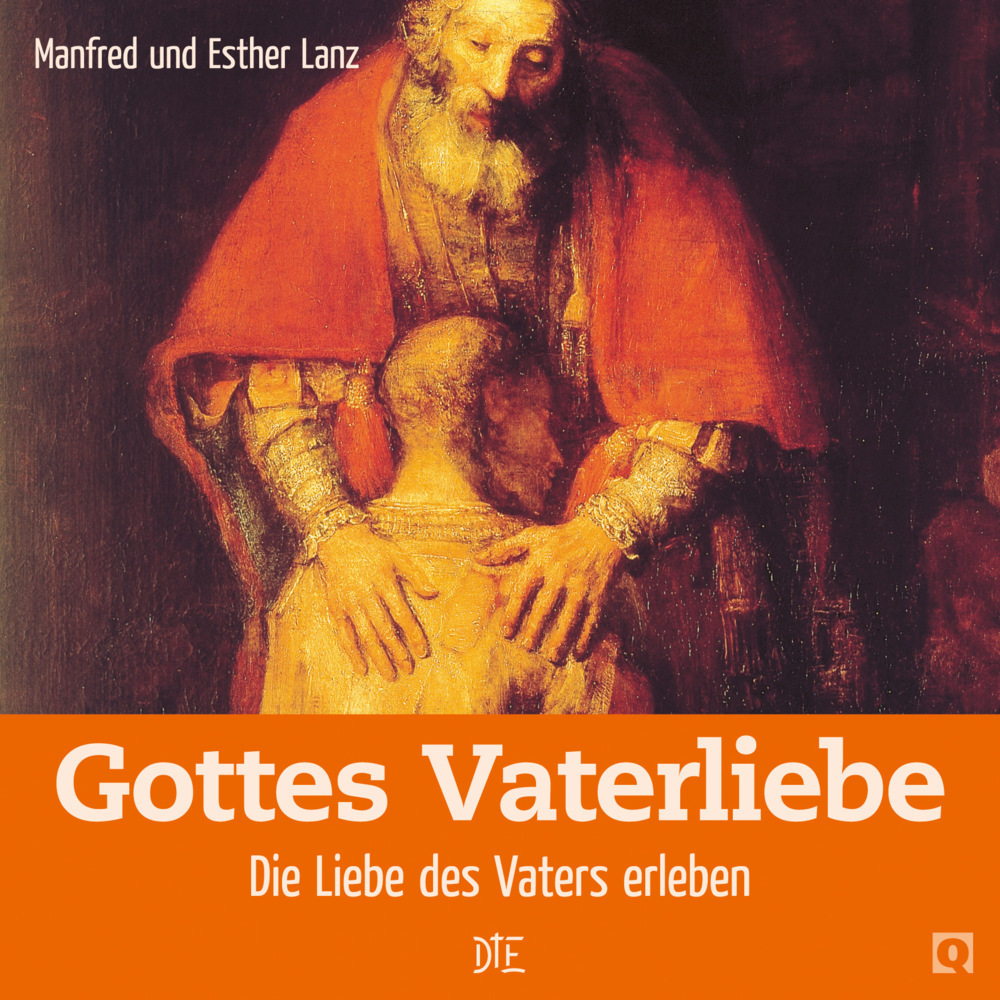 Cover: 9783935992930 | Gottes Vaterliebe | Die Liebe des Vaters erleben | Lanz (u. a.) | 2010