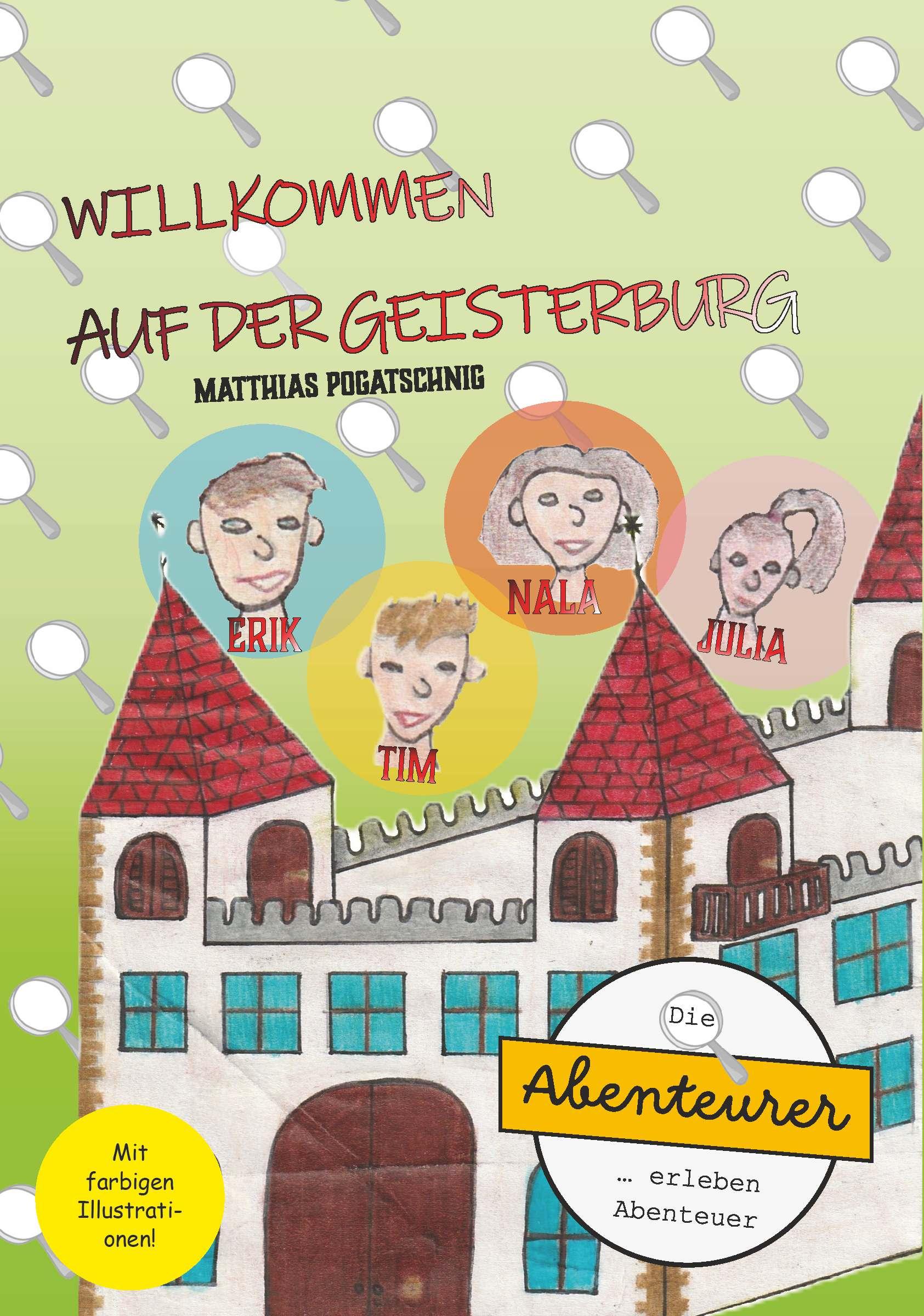 Cover: 9783991395607 | Willkommen auf der Geisterburg | Matthias Pogatschnig | Taschenbuch