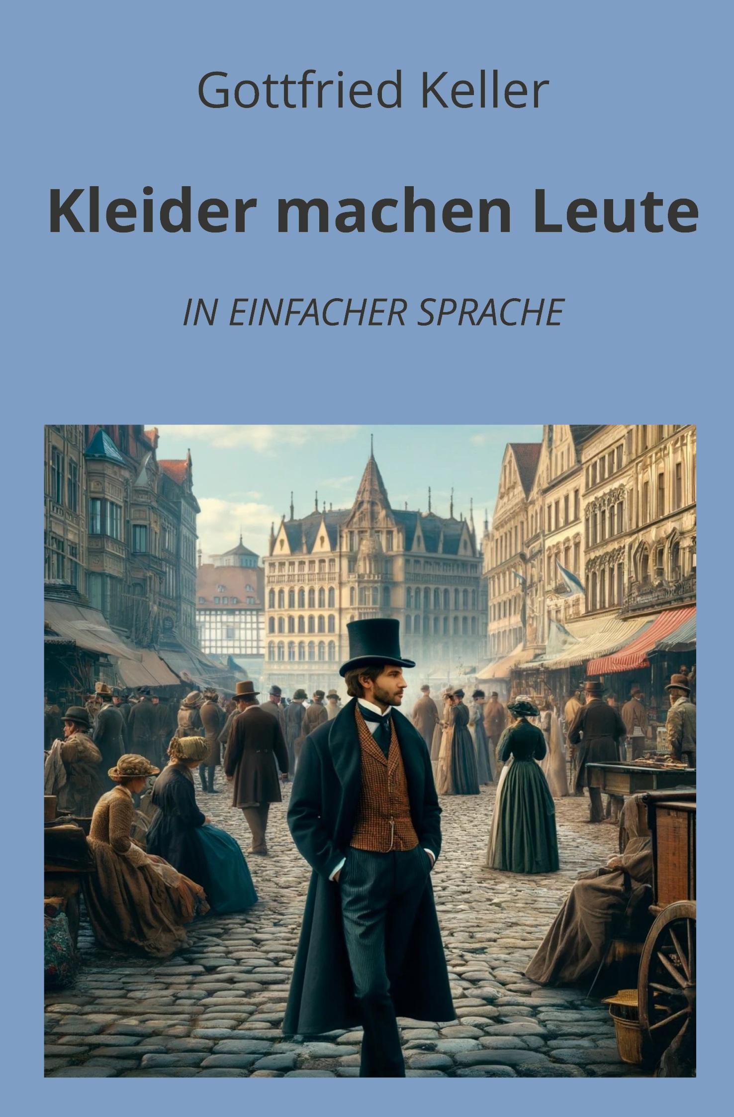 Cover: 9783759230607 | Kleider machen Leute: In Einfacher Sprache | Gottfried Keller | Buch