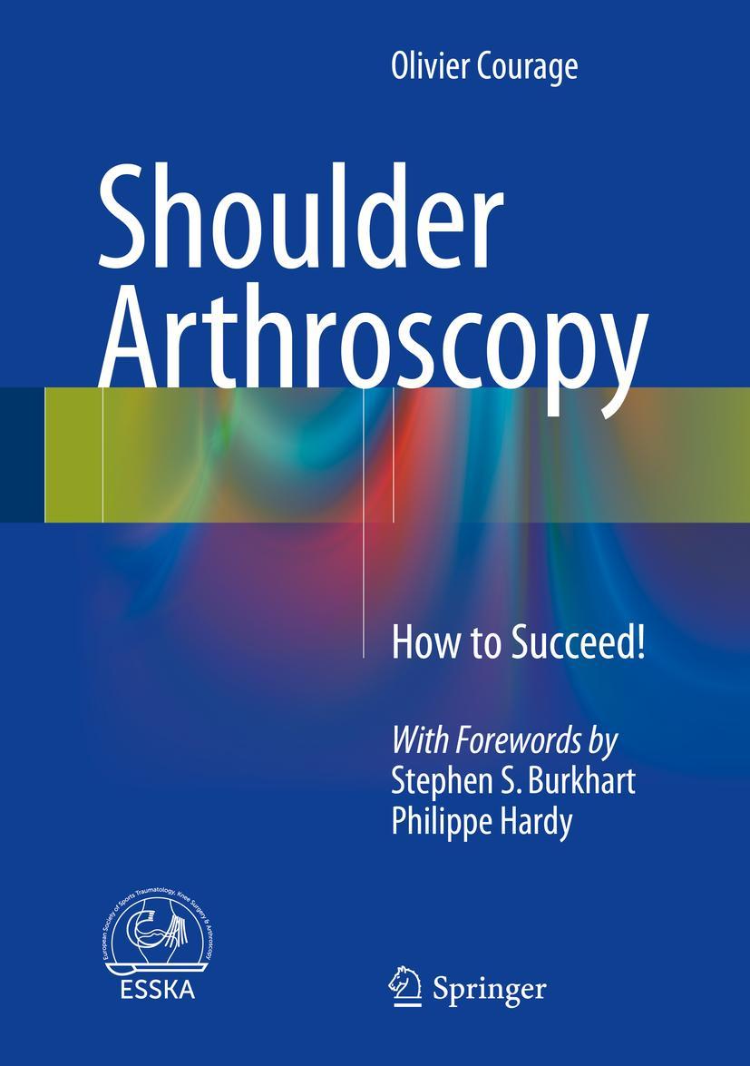 Cover: 9783319236476 | Shoulder Arthroscopy | How to Succeed! | Olivier Courage | Buch | xiii