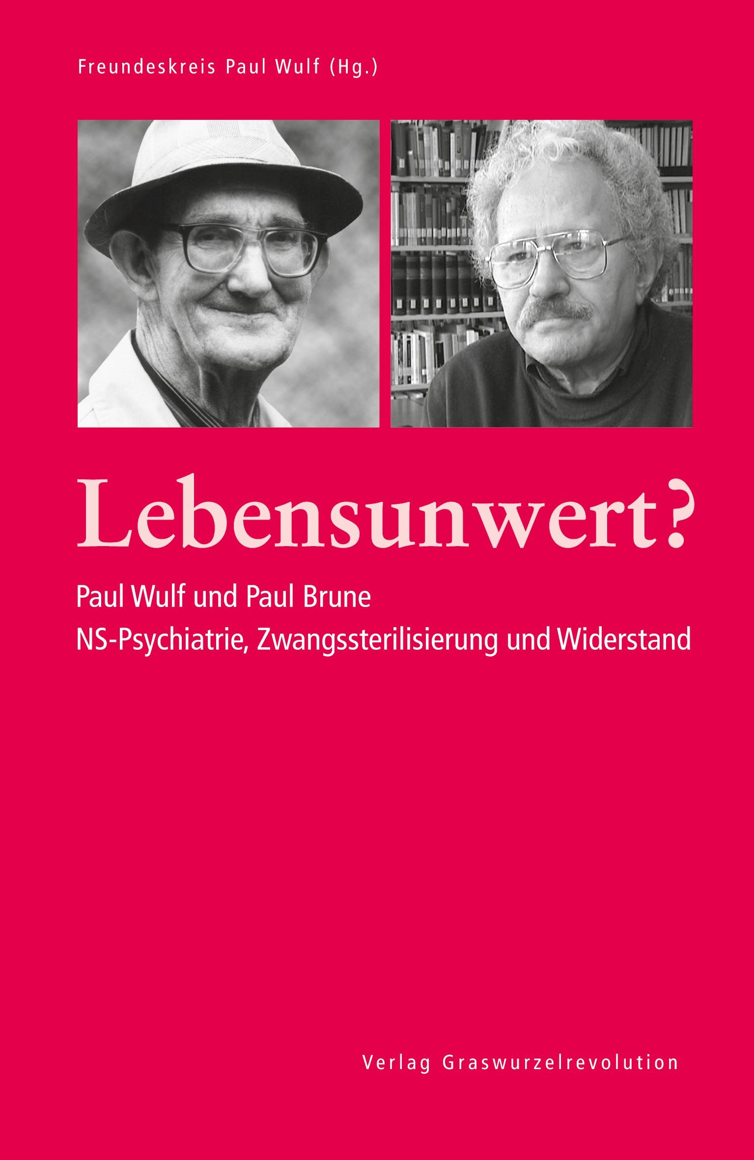 Cover: 9783939045052 | Lebensunwert? | Freundeskreis Paul Wulf (Hg. | Taschenbuch | 202 S.