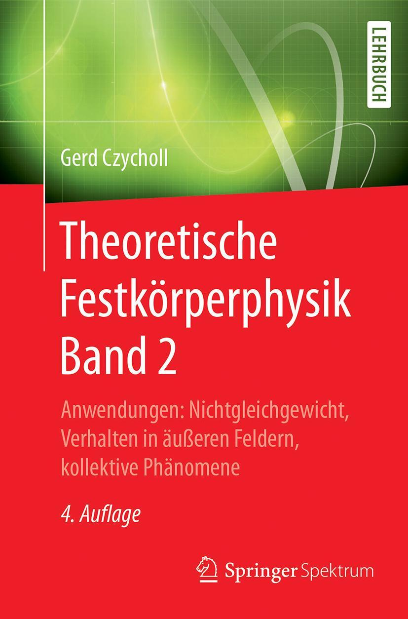 Cover: 9783662537008 | Theoretische Festkörperphysik Band 2 | Gerd Czycholl | Taschenbuch | x