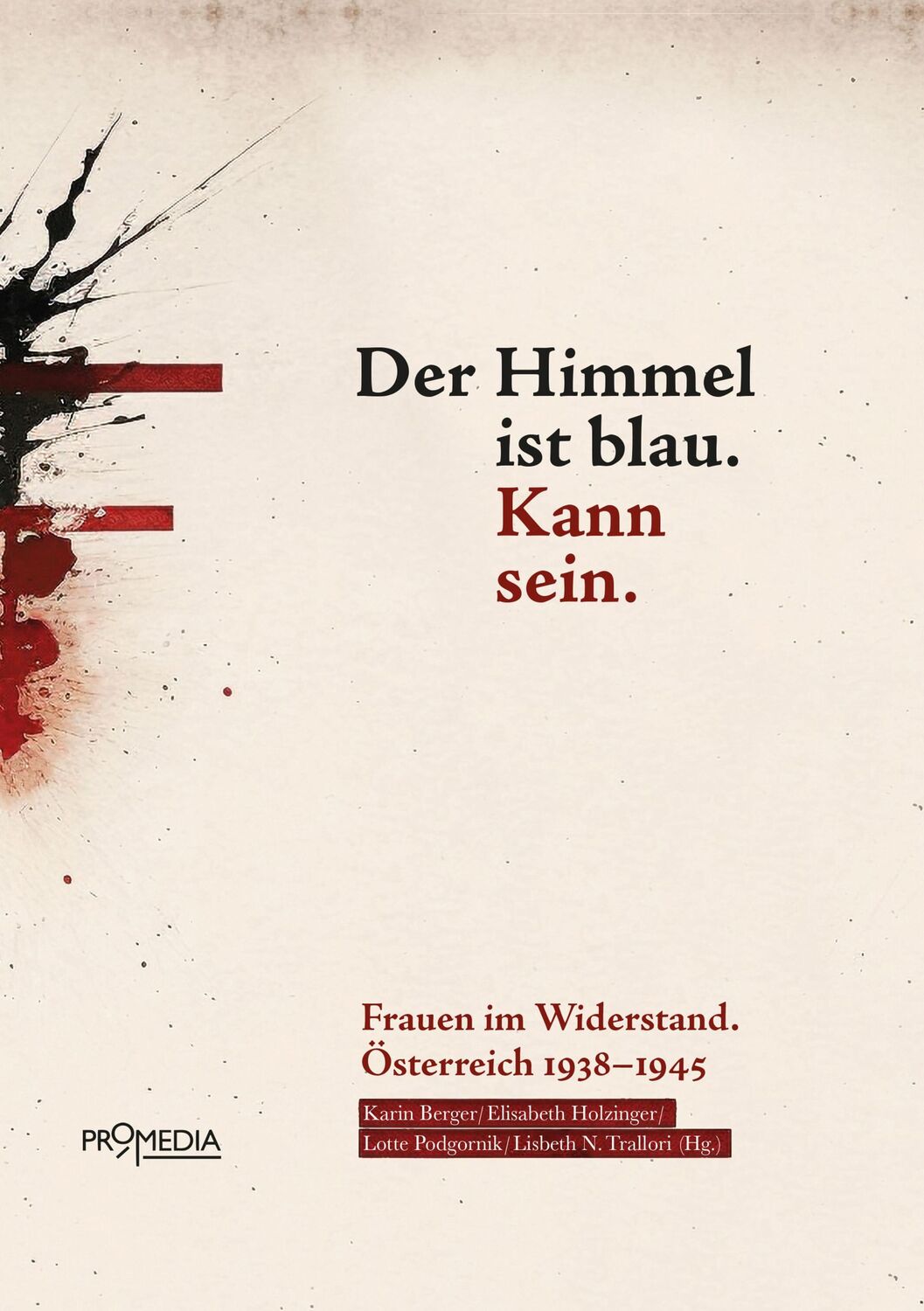 Cover: 9783853715253 | Der Himmel ist blau. Kann sein | Karin Berger (u. a.) | Buch | 304 S.