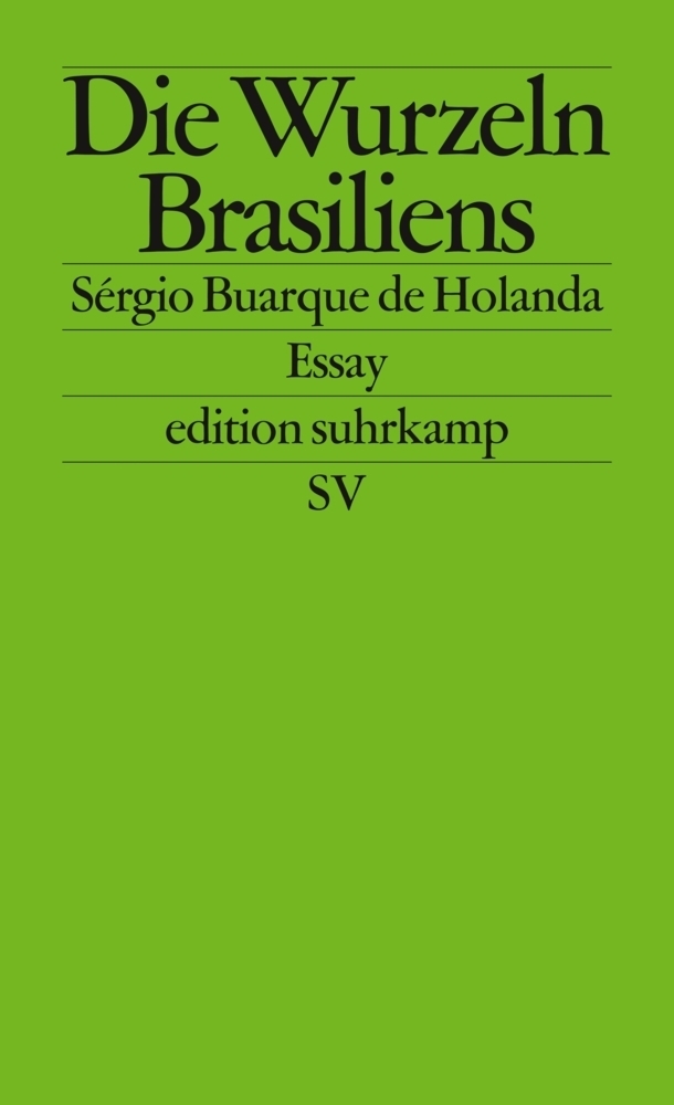 Cover: 9783518126707 | Die Wurzeln Brasiliens | Essay. Mit einem Nachwort von Sérgio Costa