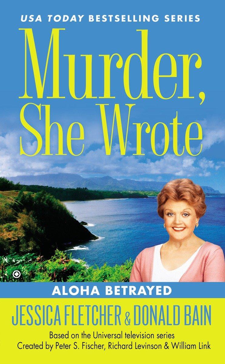 Cover: 9780451466556 | Murder, She Wrote | Aloha Betrayed | Jessica Fletcher (u. a.) | Buch