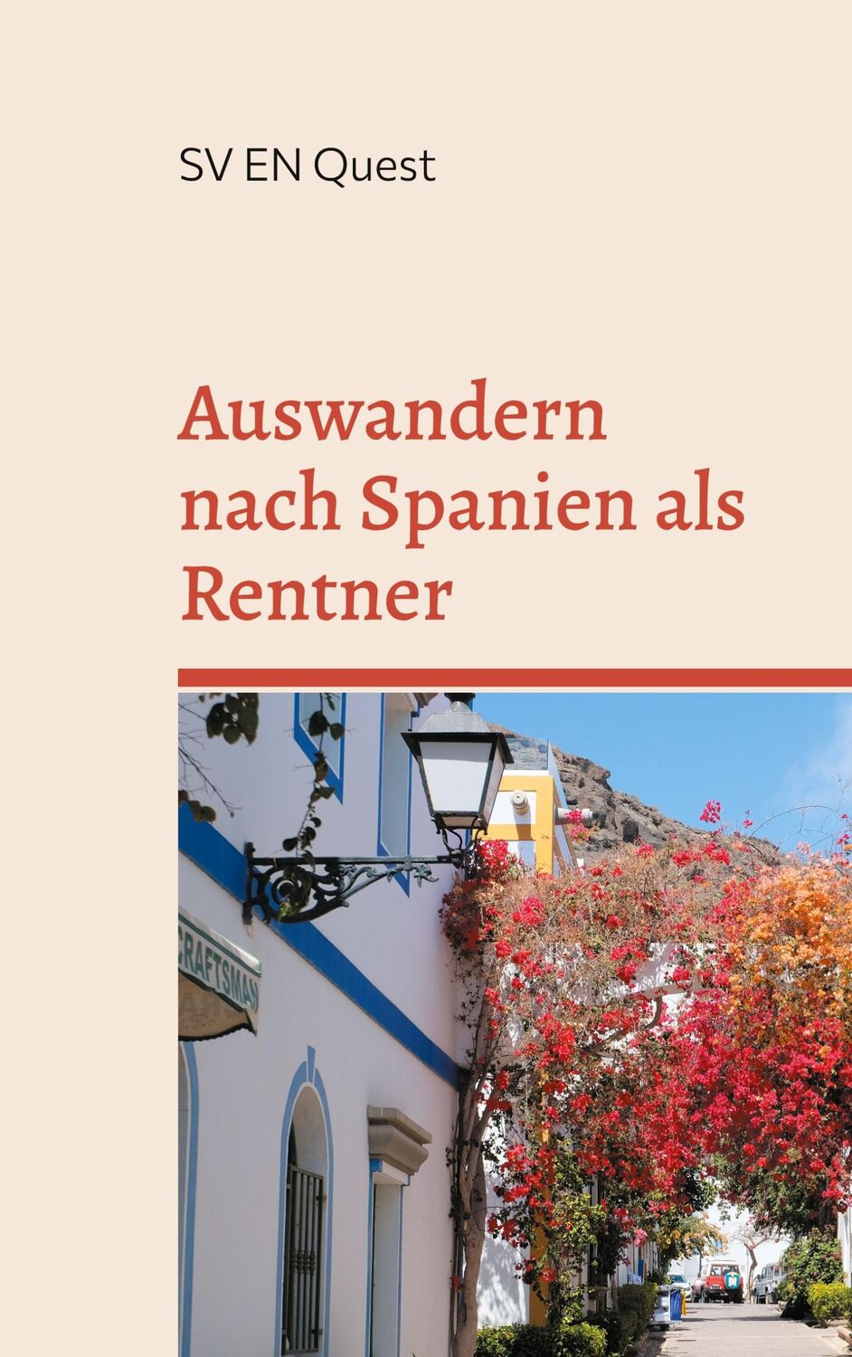 Cover: 9783759786036 | Auswandern nach Spanien als Rentner | Ihr Ratgeber | Sv En Quest