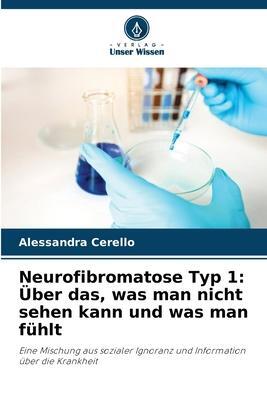 Cover: 9786205784433 | Neurofibromatose Typ 1: Über das, was man nicht sehen kann und was...