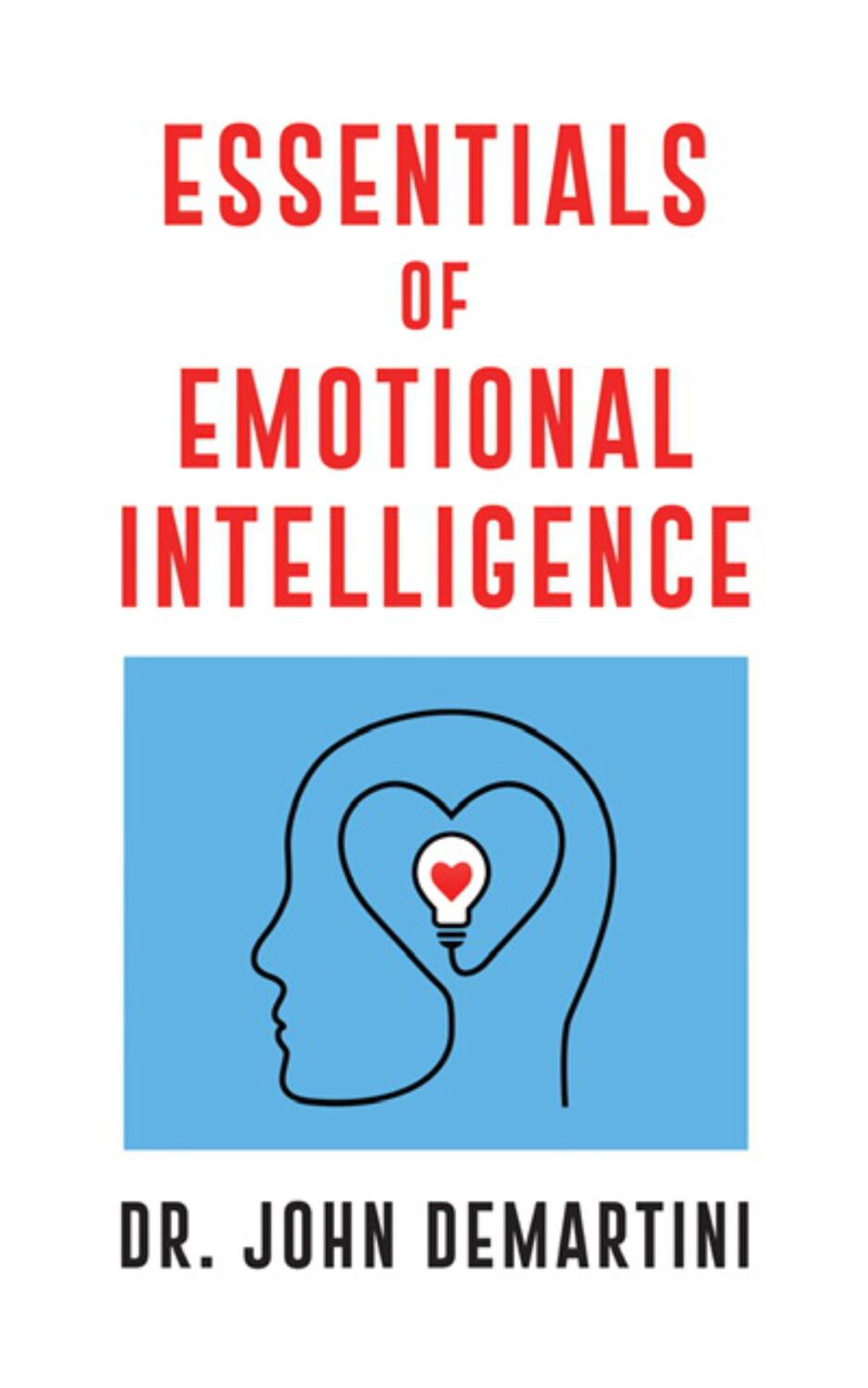 Bild: 9781722506568 | Essentials of Emotional Intelligence | John Demartini | Taschenbuch