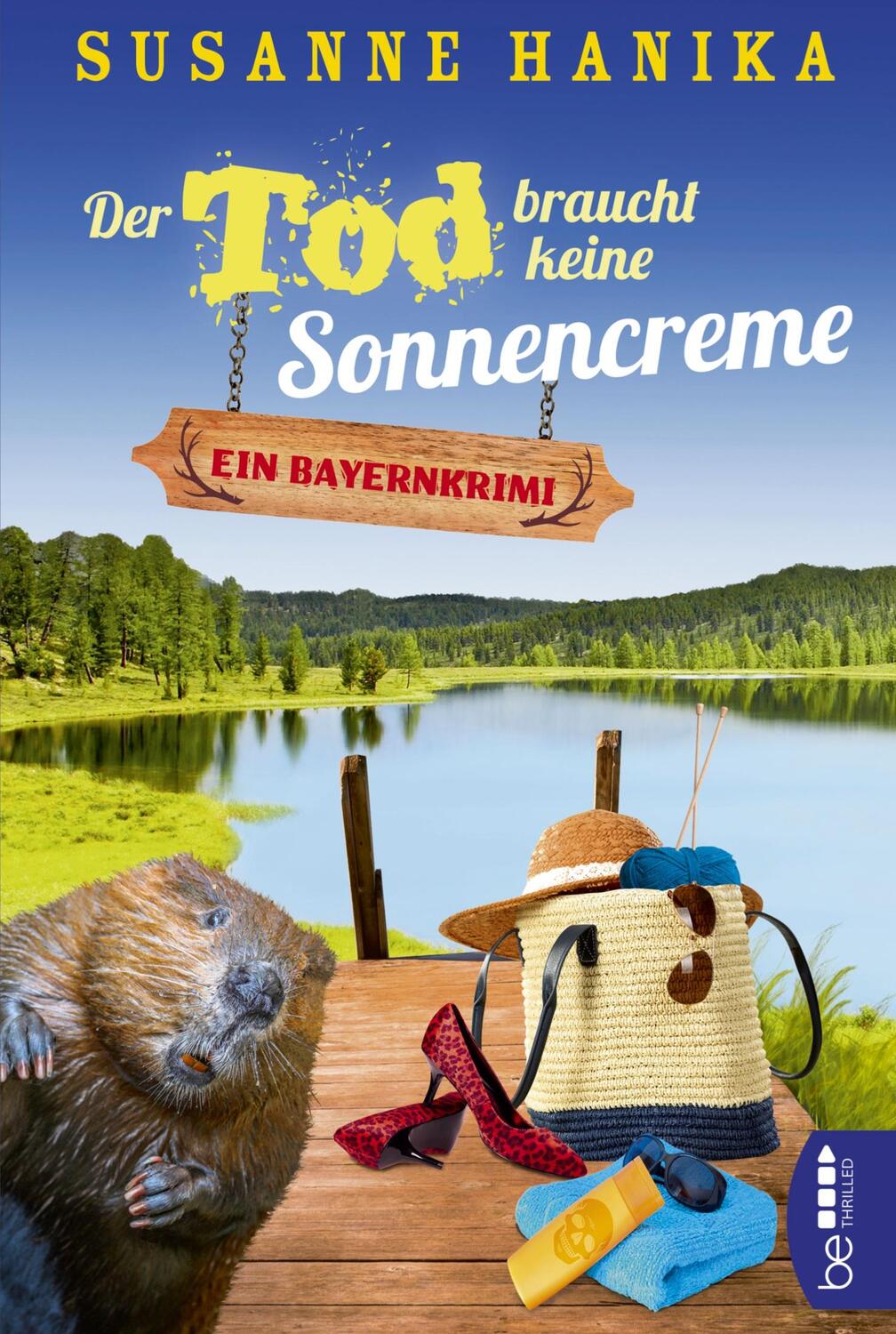 Cover: 9783741302398 | Der Tod braucht keine Sonnencreme | Ein Bayernkrimi | Susanne Hanika