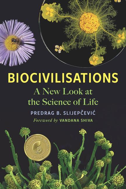 Cover: 9781645021384 | Biocivilisations | A New Look at the Science of Life | Slijepcevic