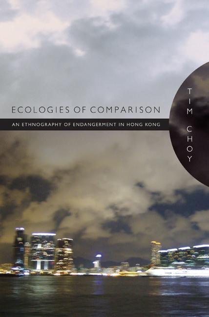 Cover: 9780822349525 | Ecologies of Comparison: An Ethnography of Endangerment in Hong Kong