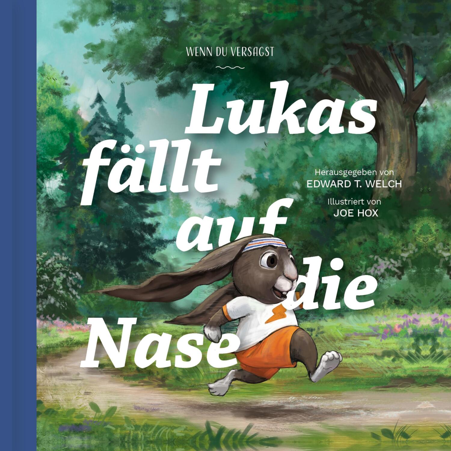 Cover: 9783986650087 | Lukas fällt auf die Nase | Wenn du versagst | Edward T. Welch | Buch