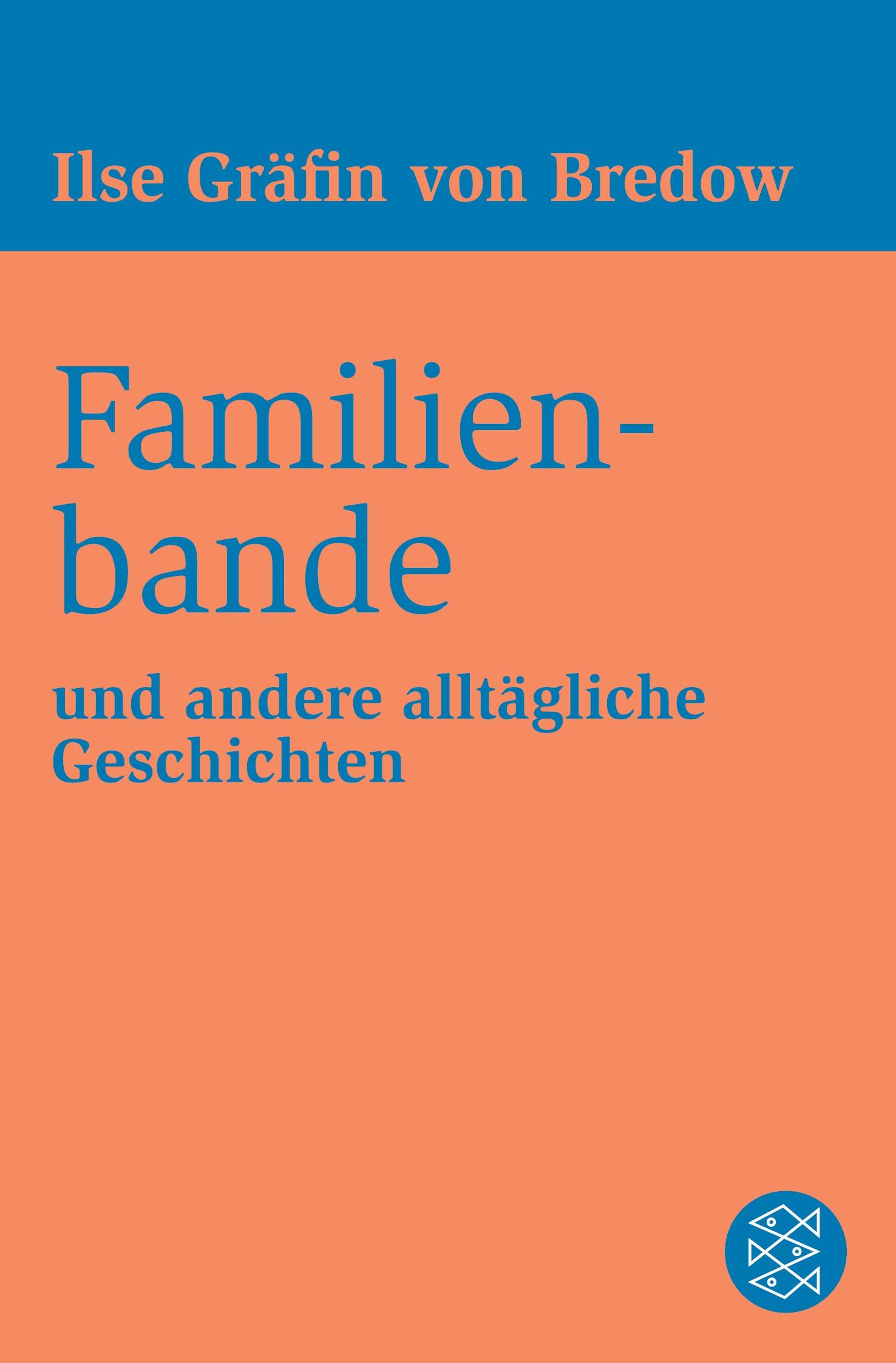 Cover: 9783596370542 | Familienbande | und andere alltägliche Geschichten | Bredow | Buch