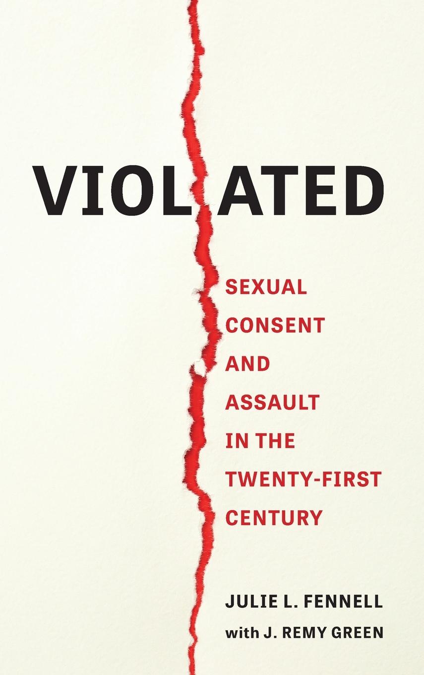 Cover: 9781538180877 | Violated | Sexual Consent and Assault in the Twenty-First Century