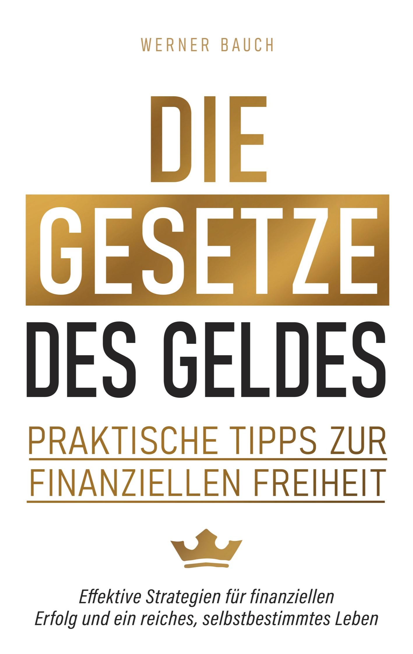 Cover: 9781628618471 | Die Gesetze des Geldes | Praktische Tipps zur finanziellen Freiheit