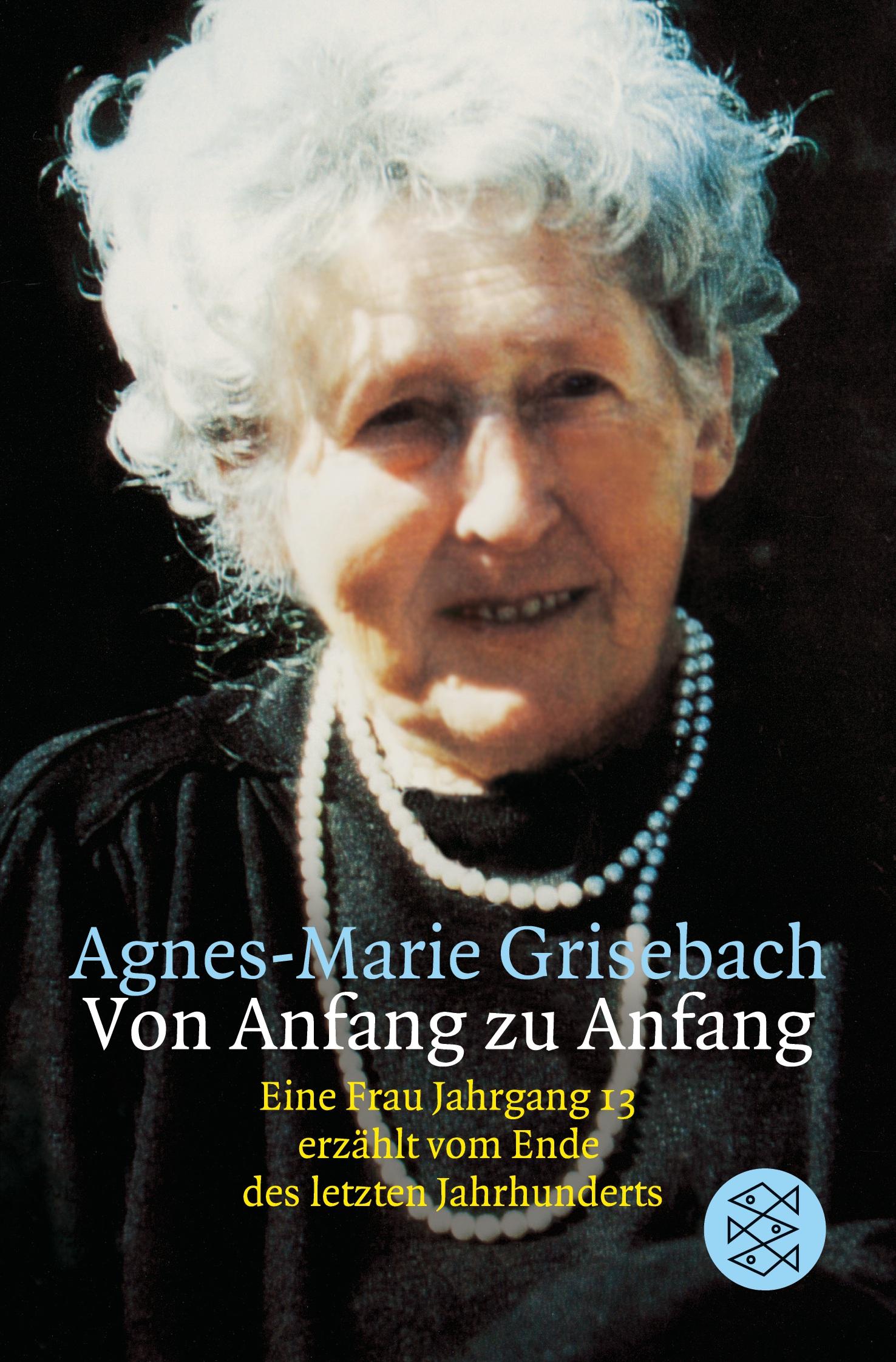 Cover: 9783596159918 | Von Anfang zu Anfang | Agnes-Marie Grisebach | Taschenbuch | 252 S.