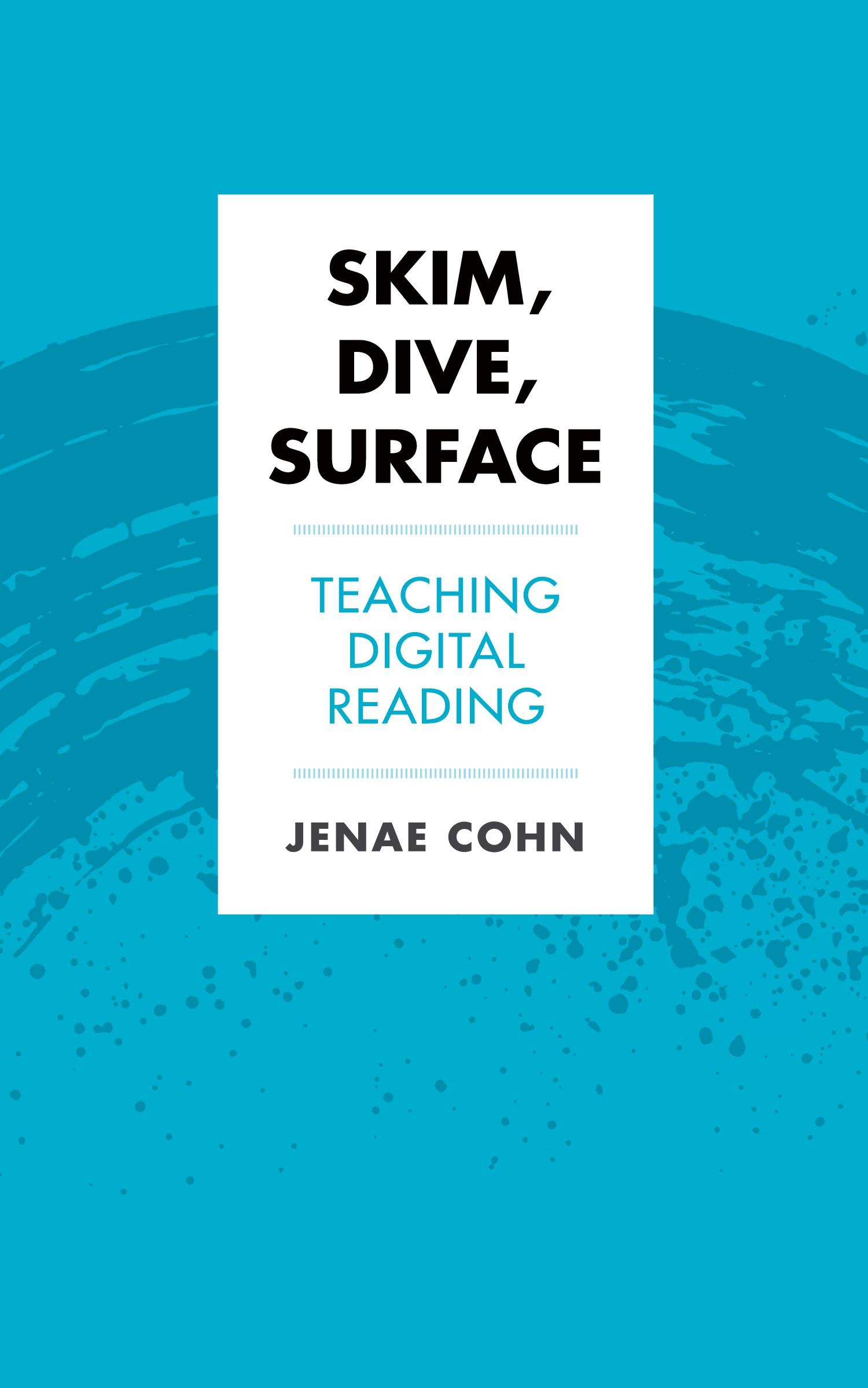 Cover: 9781952271045 | Skim, Dive, Surface | Teaching Digital Reading | Jenae Cohn | Buch