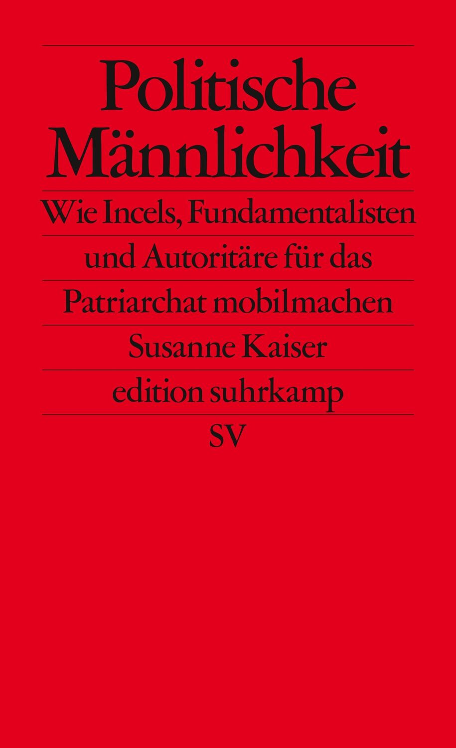 Cover: 9783518127650 | Politische Männlichkeit | Susanne Kaiser | Taschenbuch | 272 S. | 2020