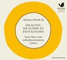 Cover: 9783945095201 | Die Kunst, die Eltern zu enttäuschen | Michael Bordt | Audio-CD | 2018