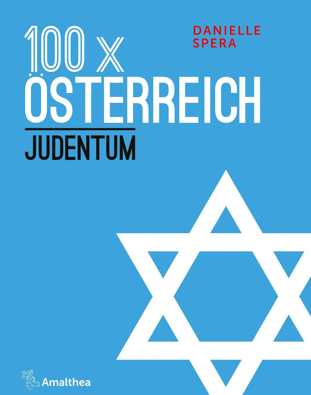 Cover: 9783990501719 | 100 x Österreich | Judentum | Danielle Spera | Taschenbuch | 240 S.