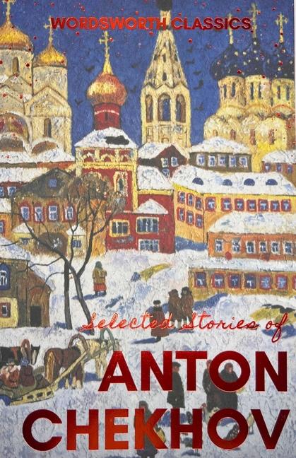 Cover: 9781853262883 | Selected Stories | Anton Chekhov | Taschenbuch | Gebunden | Englisch