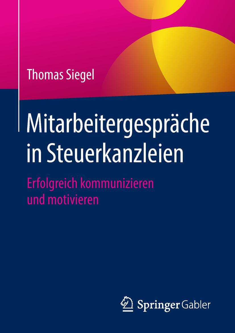 Cover: 9783658218744 | Mitarbeitergespräche in Steuerkanzleien | Thomas Siegel | Buch | xii