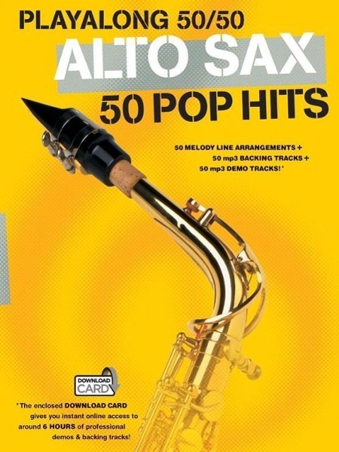 Cover: 9781783050987 | Playalong 50/50: Alto Sax - 50 Pop Hits | Buch | Playalong 50-50