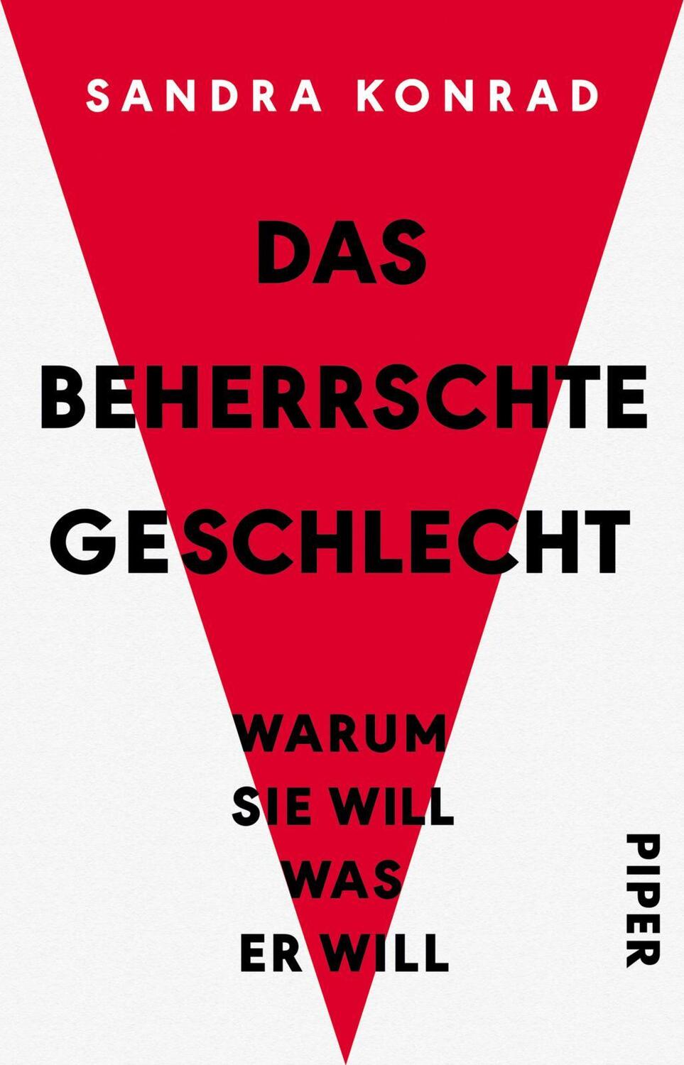 Cover: 9783492236195 | Das beherrschte Geschlecht | Warum sie will, was er will | Konrad