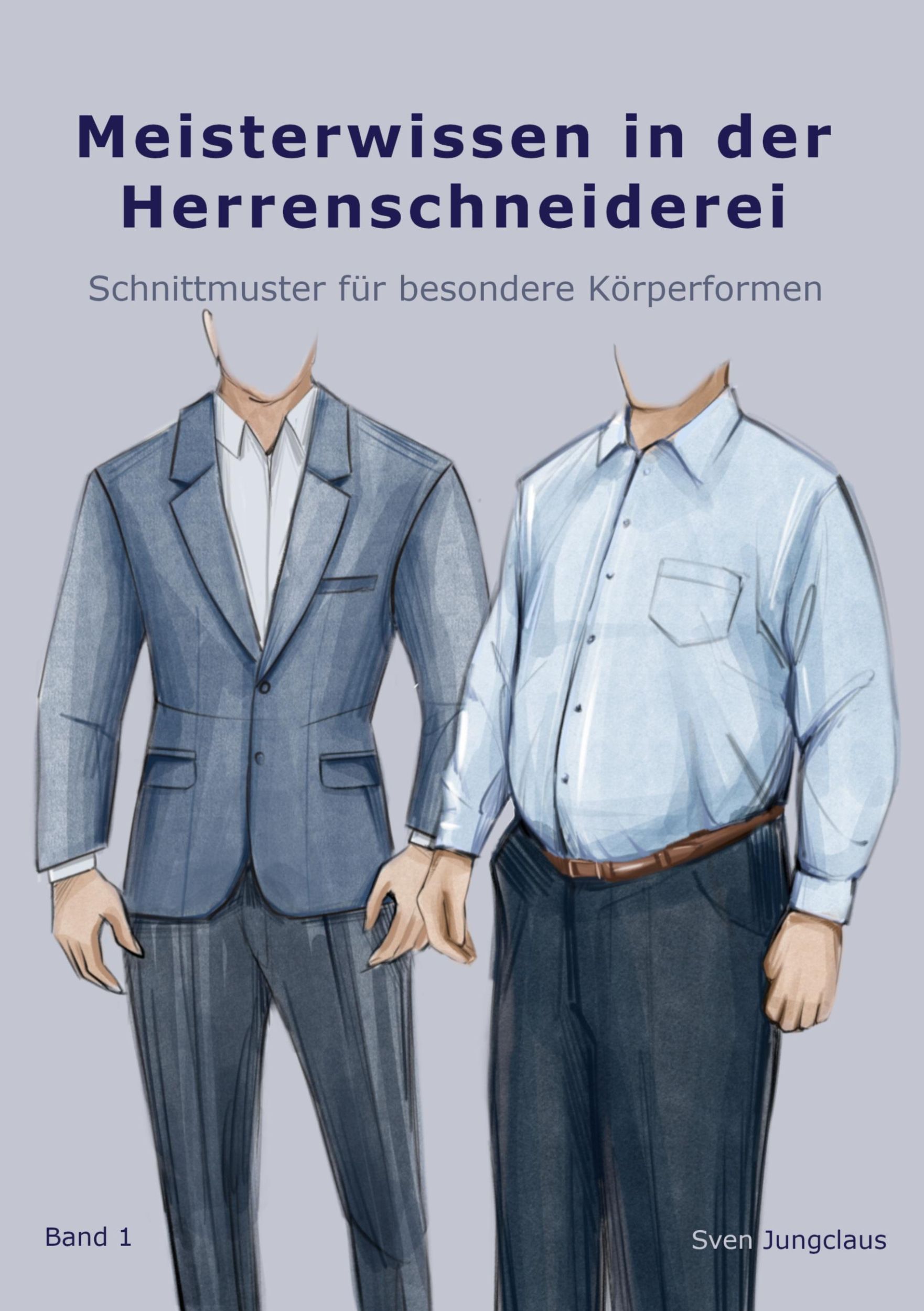 Cover: 9783756813964 | Meisterwissen in der Herrenschneiderei | Sven Jungclaus | Taschenbuch