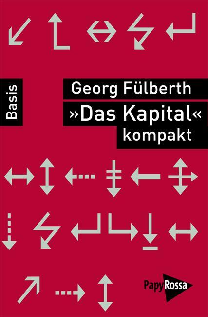 Cover: 9783894384524 | »Das Kapital kompakt« | Georg Fülberth | Taschenbuch | 123 S. | 2011