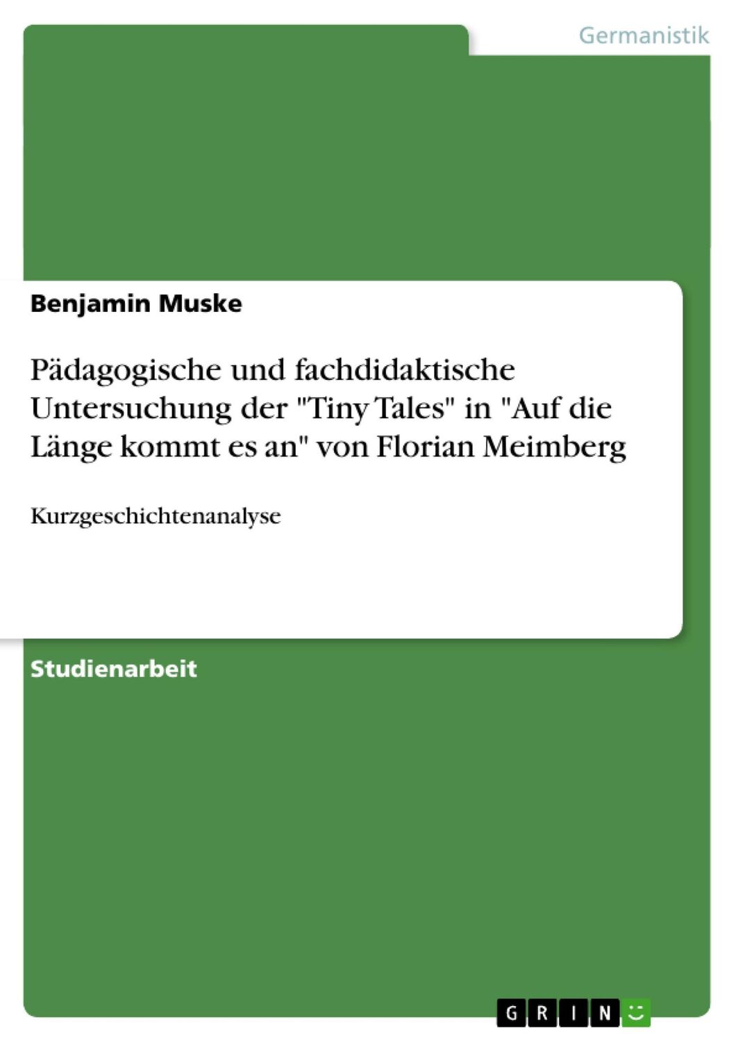 Cover: 9783656714774 | Pädagogische und fachdidaktische Untersuchung der "Tiny Tales" in...