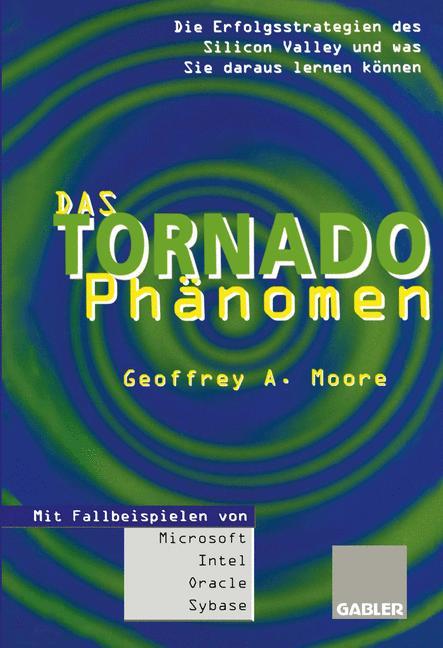 Cover: 9783322827388 | Das Tornado-Phänomen | Geoffrey A Moore | Taschenbuch | Paperback