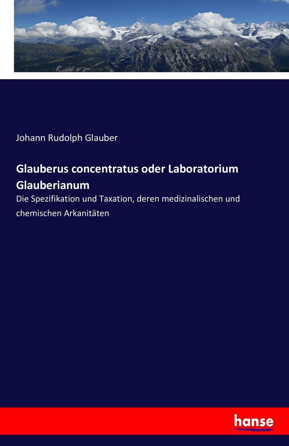 Cover: 9783743612082 | Glauberus concentratus oder Laboratorium Glauberianum | Glauber | Buch