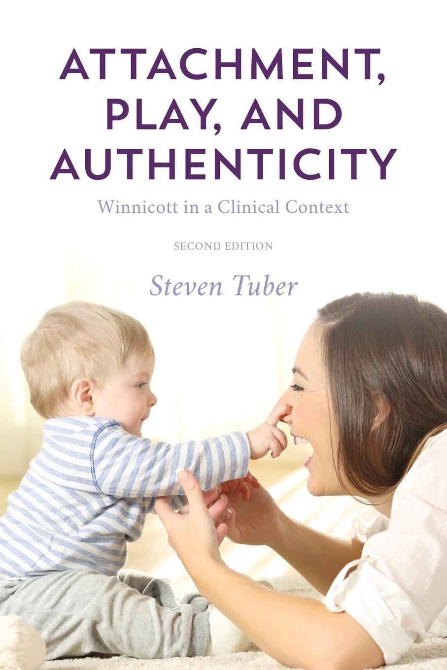 Cover: 9781538117224 | Attachment, Play, and Authenticity | Winnicott in a Clinical Context