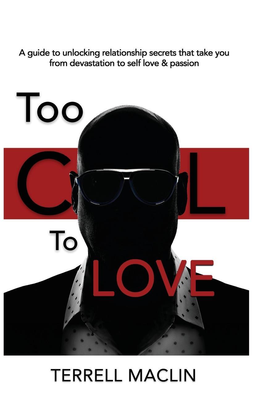 Cover: 9780578992167 | Too Cool To LOVE | Terrell Maclin | Buch | HC gerader Rücken kaschiert