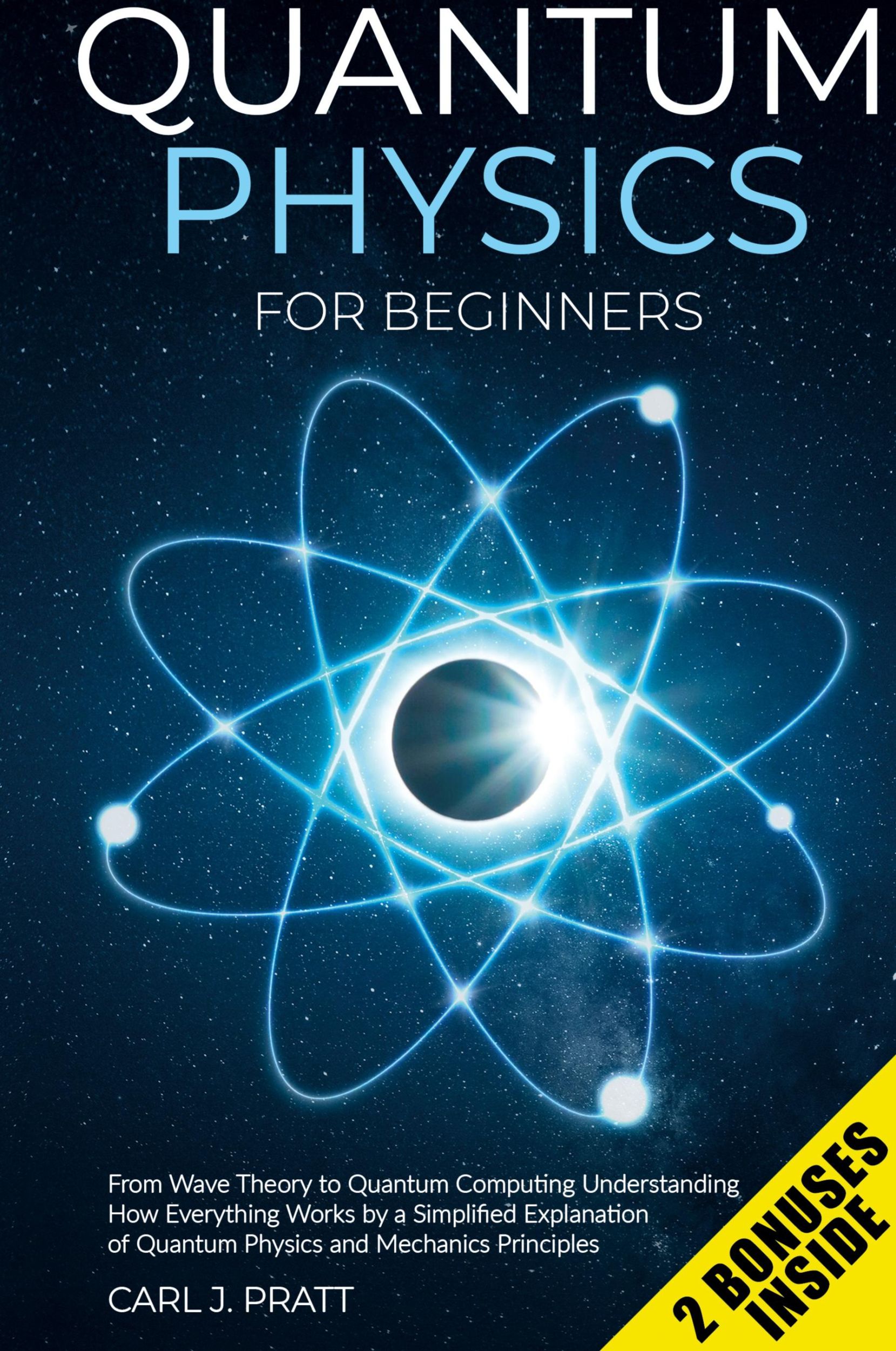 Cover: 9781802356588 | Quantum physics and mechanics for beginners | Carlos J. Pratt | Buch