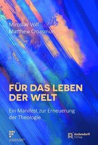 Cover: 9783402122273 | Für das Leben der Welt | Ein Manifest zur Erneuerung der Theologie