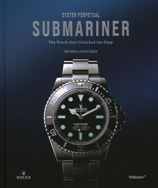 Cover: 9781805218937 | Oyster Perpetual Submariner | The Watch that Unlocked the Deep | Buch