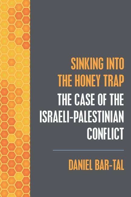 Cover: 9781637237168 | Sinking into the Honey Trap: The Case of the Israeli-Palestinian...