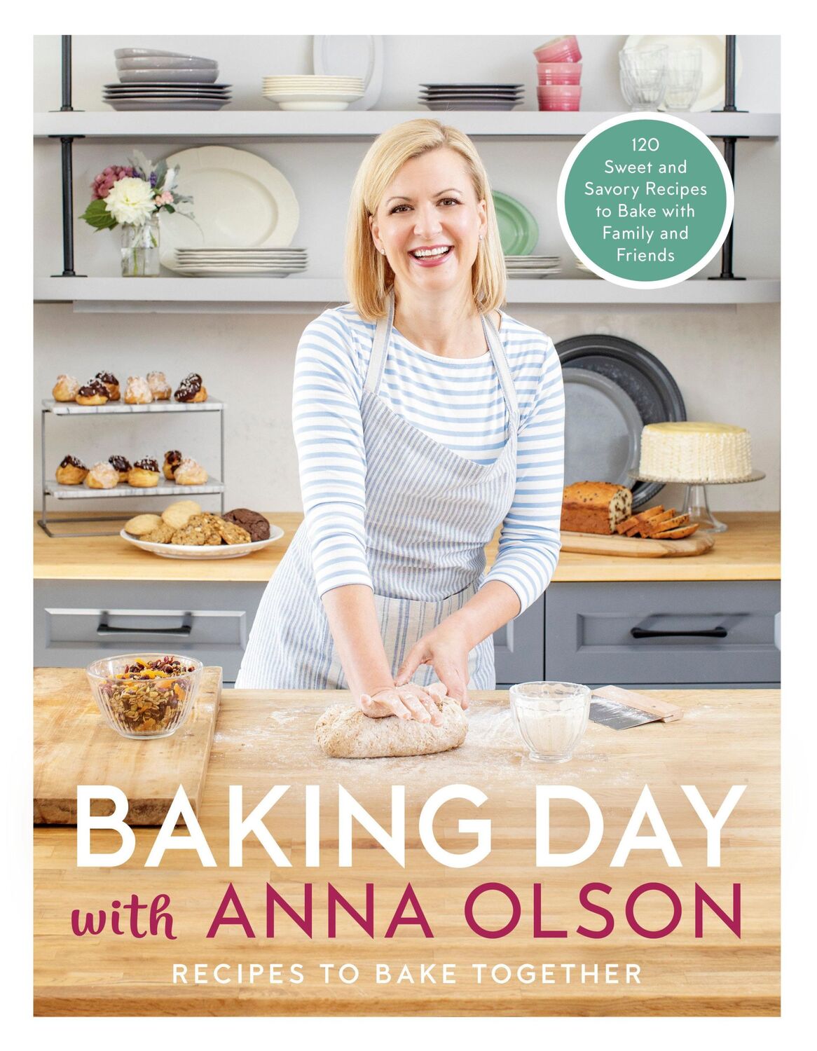 Cover: 9780525610953 | Baking Day with Anna Olson: Recipes to Bake Together: 120 Sweet and...