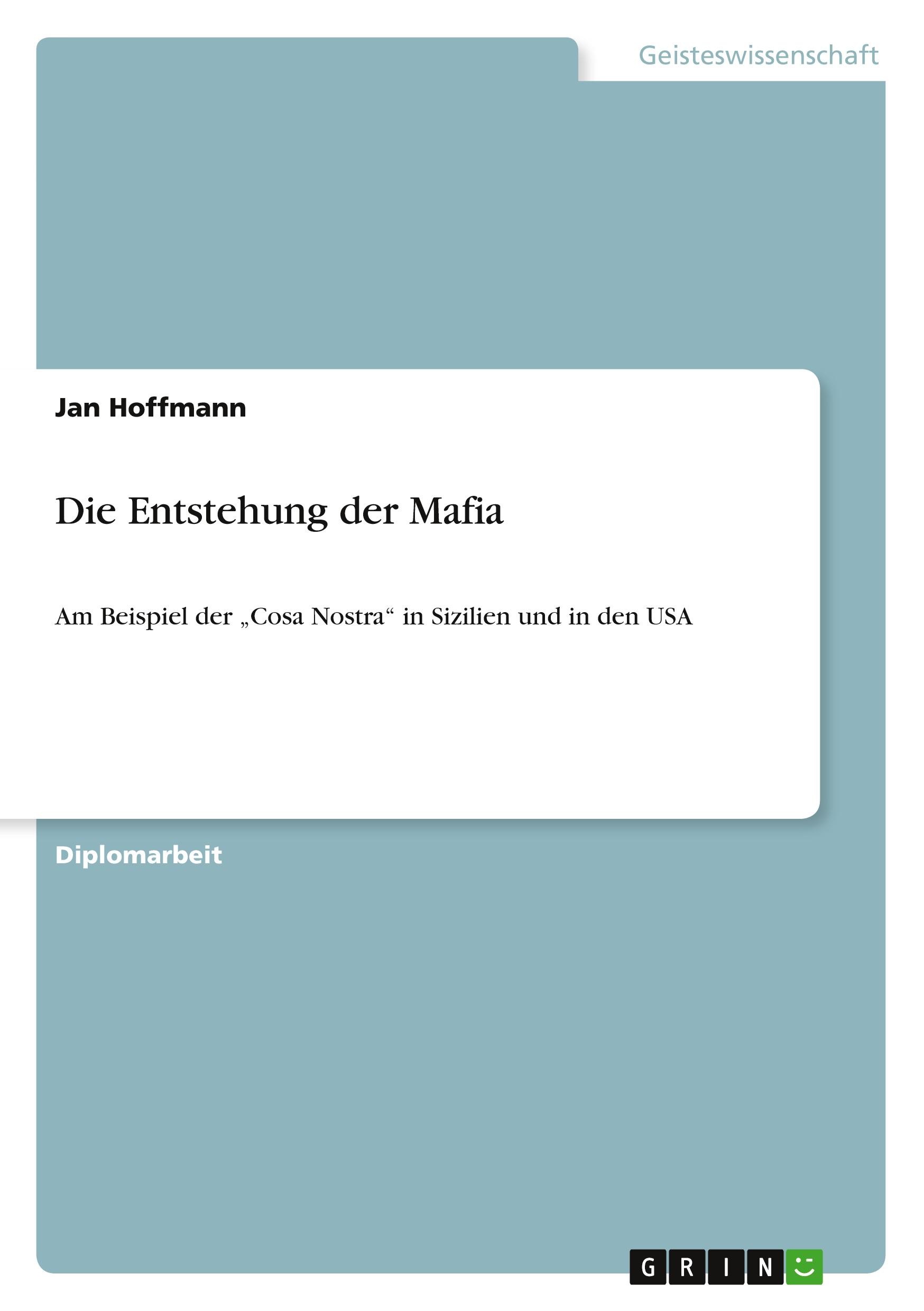 Cover: 9783640723171 | Die Entstehung der Mafia | Jan Hoffmann | Taschenbuch | 140 S. | 2010