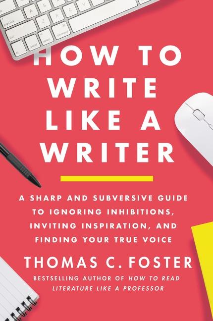 Cover: 9780063139411 | How to Write Like a Writer | Thomas C Foster | Taschenbuch | Englisch